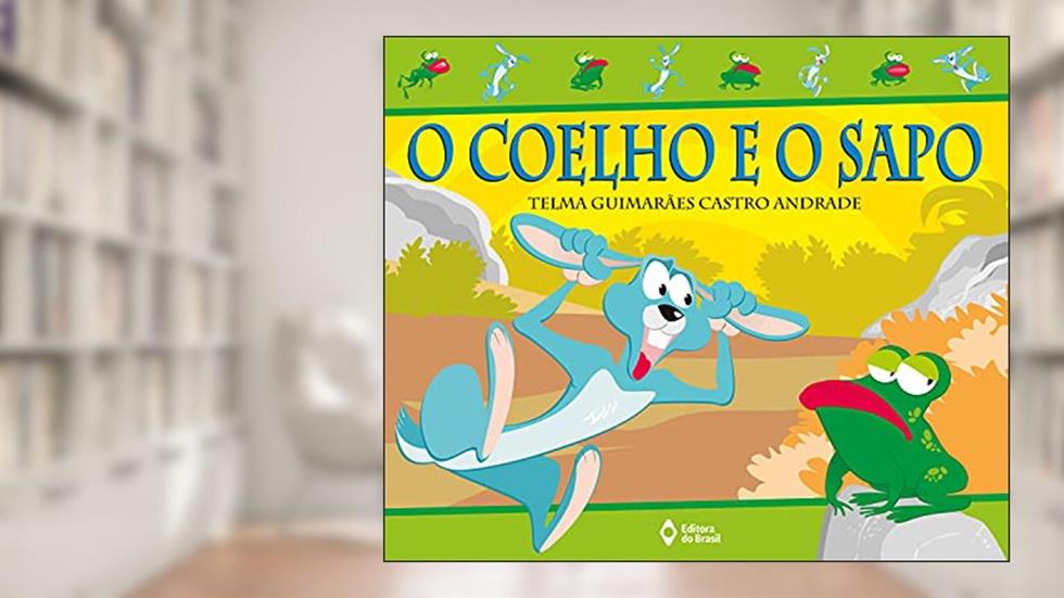 O coelho e o sapo, do autor Telma Guimarães Castro Andrade