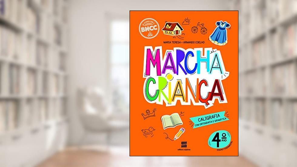 Marcha Criança Caligrafia 4º ano, do autor Armando Coelho; Maria Teresa
