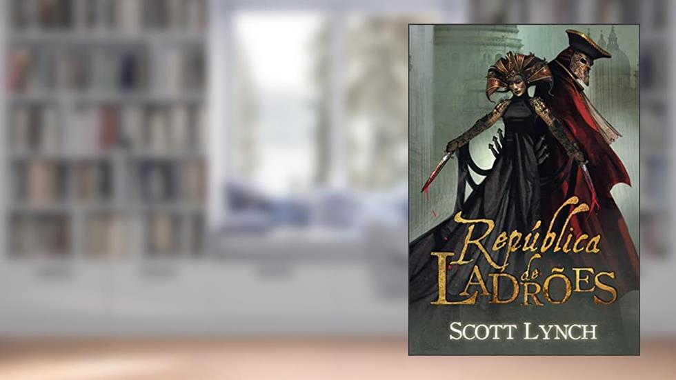 República de ladrões (Nobres Vigaristas - Livro 3), do autor Scott Lynch