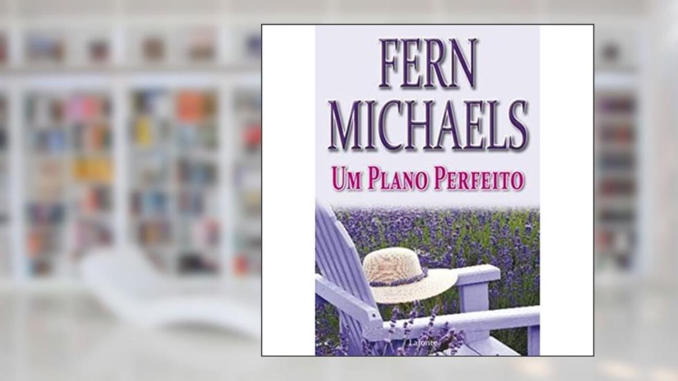 Um Plano Perfeito, do autor Fern Michaels