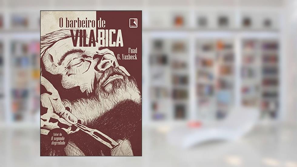 O barbeiro de Vila Rica, do autor Fuad Yazback