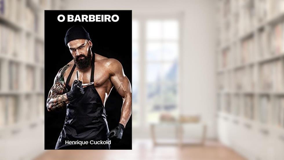 O barbeiro, do autor Henrique Cuckold