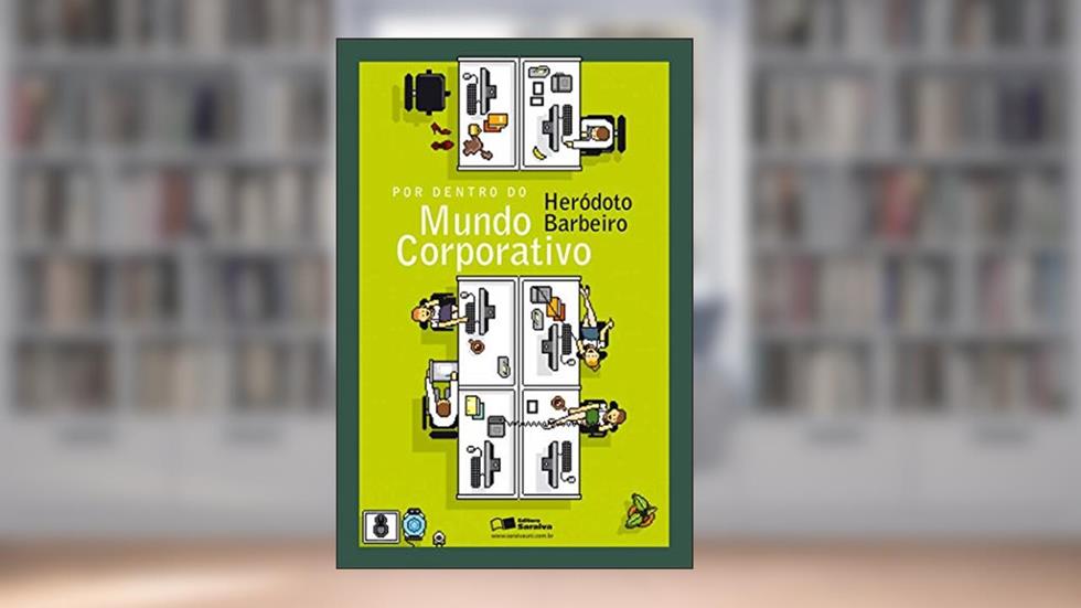 Por dentro do mundo corporativo, do autor Heródoto Barbeiro