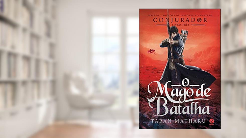O mago de batalha (Conjurador Livro 3), do autor Taran Matharu