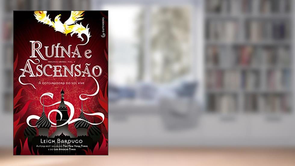 Ruína e Ascensão: A conjuradora do sol vive, do autor Leigh Bardugo