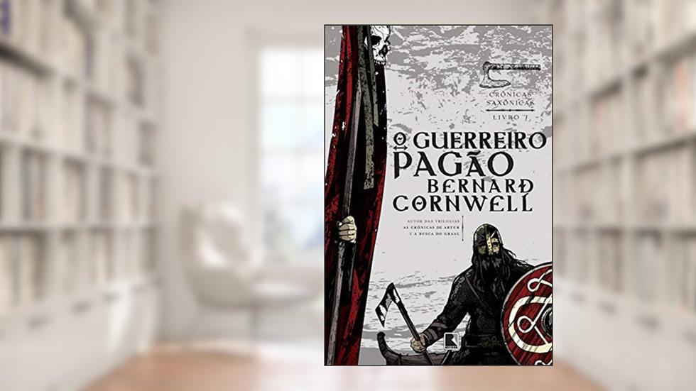 O guerreiro pagão - Crônicas saxônicas - vol. 7, do autor Bernard Cornwell