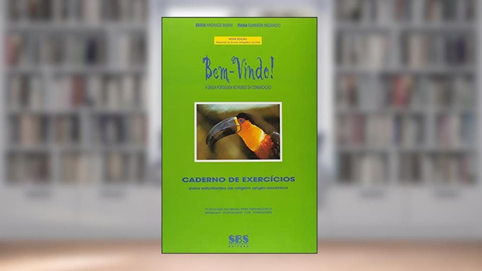 A Língua Portuguesa no Mundo da Comunicação - Série Bem-Vindo! Caderno de Exercícios Anglo-Saxônica, do autor Silvia R. B. Andrade Burim; Itana Summers Medrado