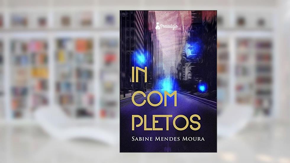 Incompletos (Infinitos Mundos), do autor Sabine Mendes Moura