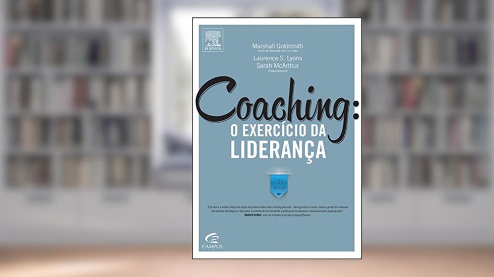Coaching. O Exercício da Liderança, do autor Goldsmith, Marshall^Lyons, Laurence