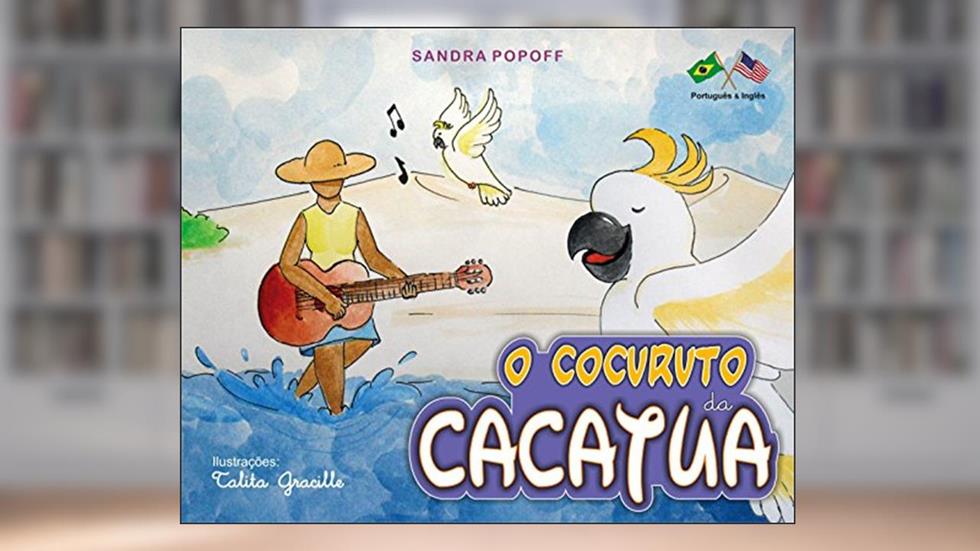 O COCURUTO DA CACATUA, do autor SANDRA POPOFF