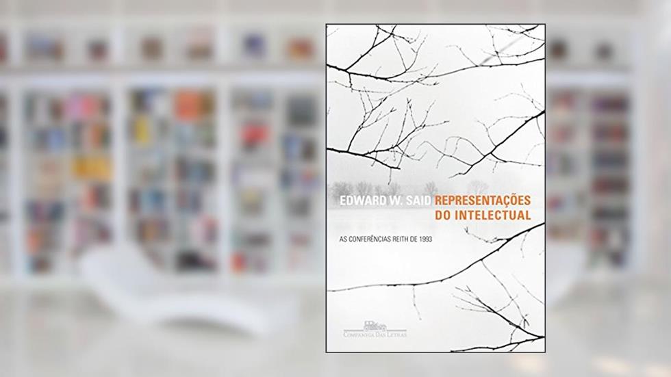Representações do intelectual: As Conferências Reith de 1993, do autor Edward W. Said