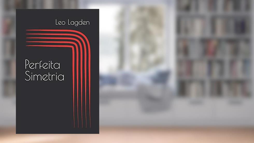 Perfeita Simetria, do autor Leo Lagden