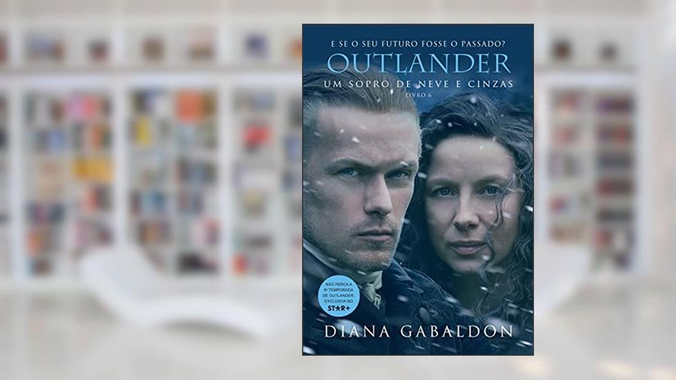 Um Sopro de neve e cinzas (Outlander Livro 6), do autor Diana Gabaldon
