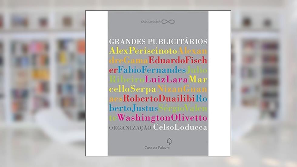 Grandes Publicitários, do autor Celso Loducca