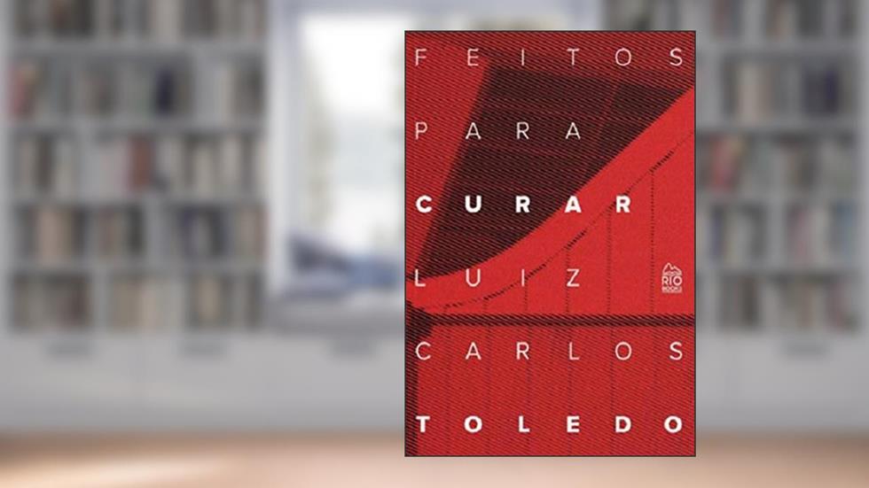 Feitos Para Curar, do autor Luiz Carlos Toledo