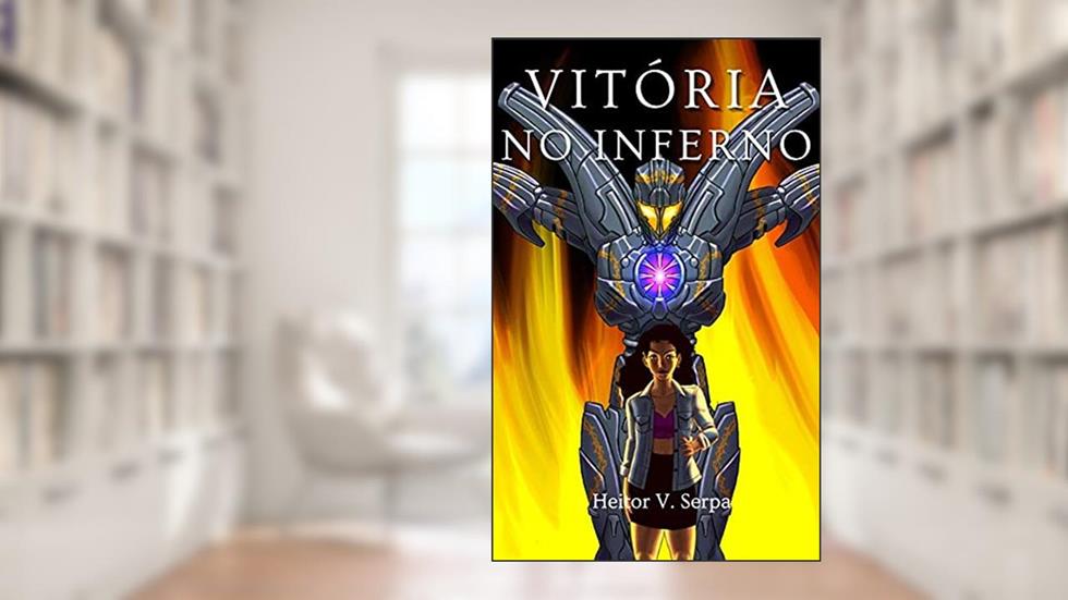 Vitória no Inferno, do autor Heitor Serpa