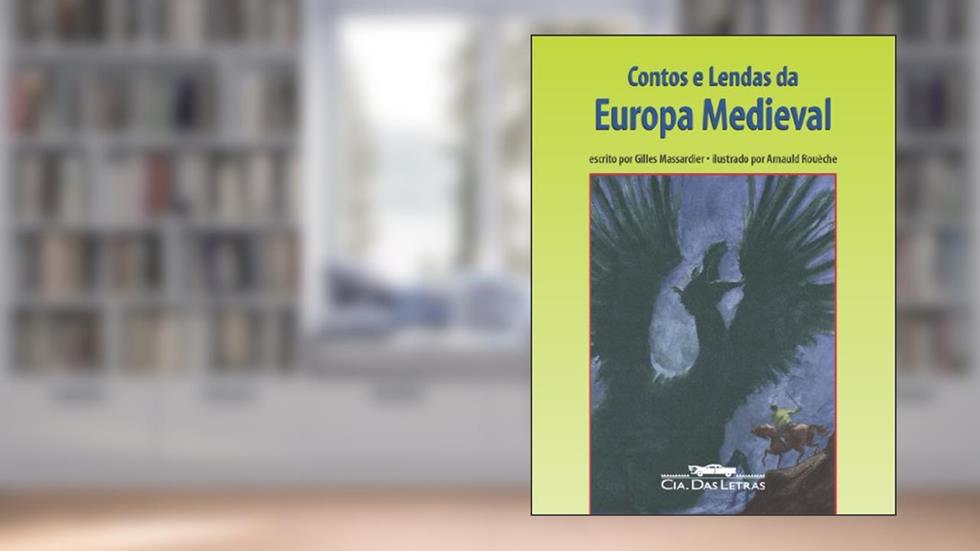 Contos e lendas da Europa Medieval, do autor Gilles Massardier