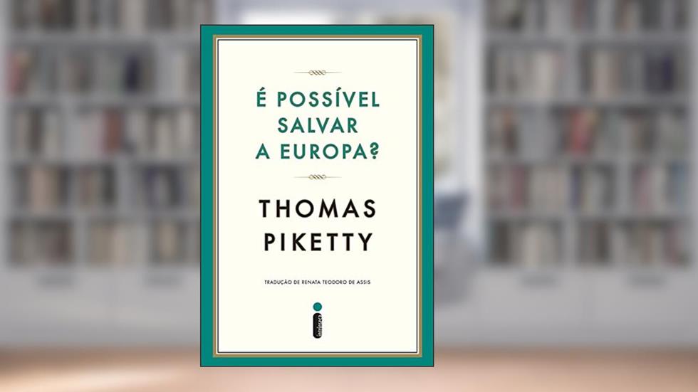É possível salvar a Europa?: Crônicas 2004-2011, do autor Thomas Piketty