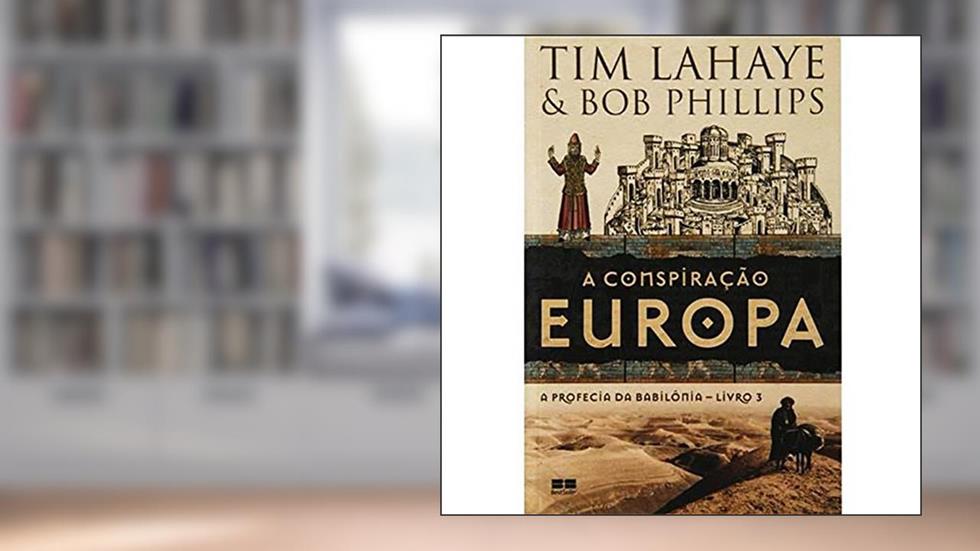 A conspiração Europa, do autor Tim Lahaye; Bob Phillips