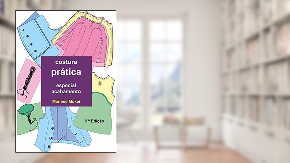 Costura Prática Especial Acabamento, do autor Marlene Mukai