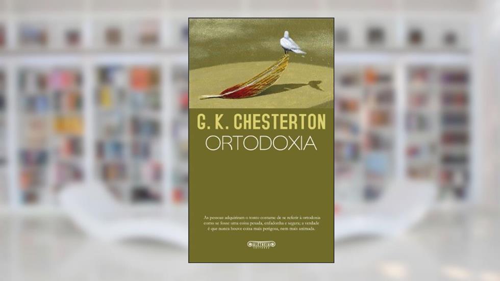 Ortodoxia, do autor G.K. Chesterton