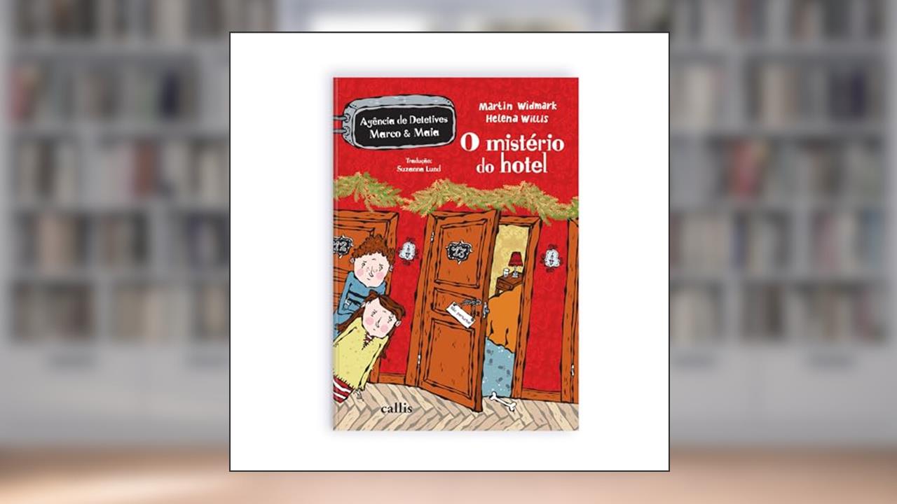 O Mistério do Hotel, do autor Martin Widmark