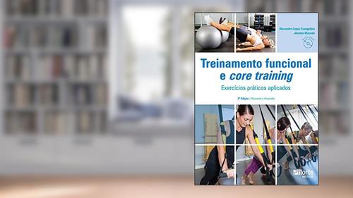 Capa de Treinamento funcional e Core Training: Exercícios práticos aplicados, do autor Alexandre Lopes Evangelista; Jonatas Macedo