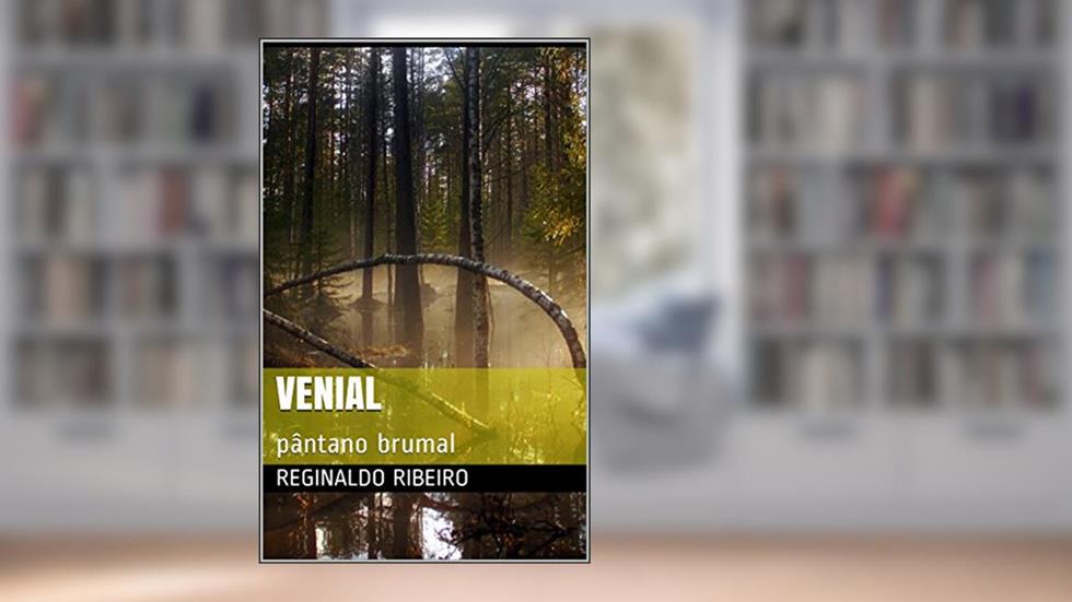 VENIAL: pântano brumal (terra fantástica de Venial Livro 4), do autor Reginaldo Ribeiro