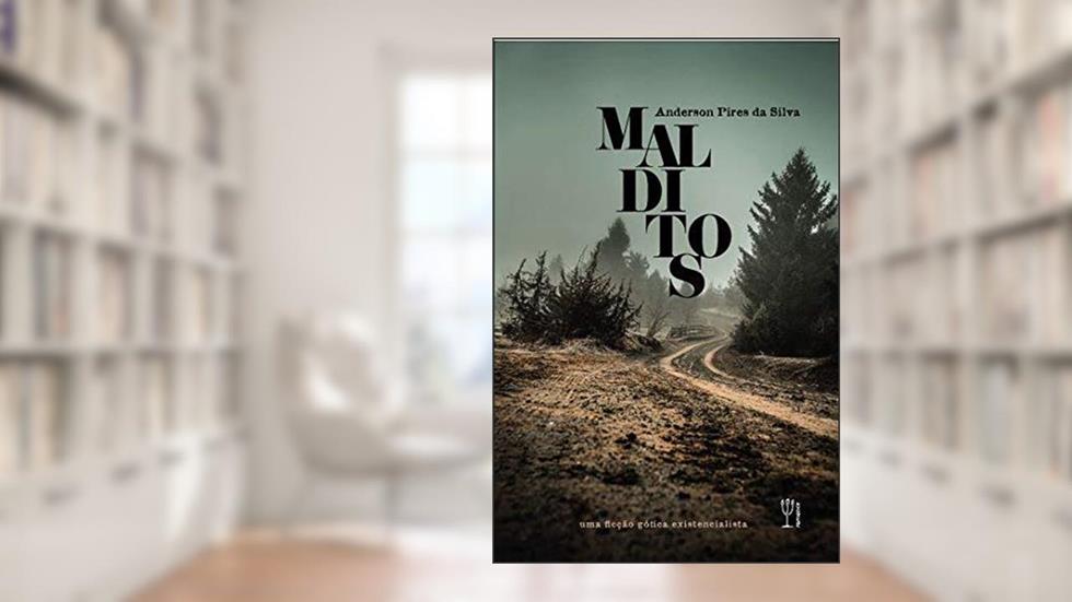 Malditos, do autor Anderson Pires da Silva