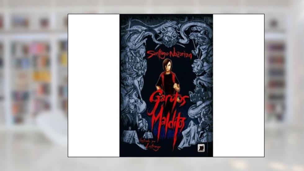 Garotos malditos, do autor Santiago Nazarian