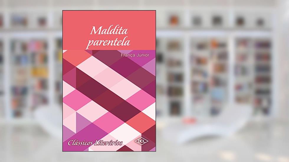 Maldita parentela, do autor França Júnior