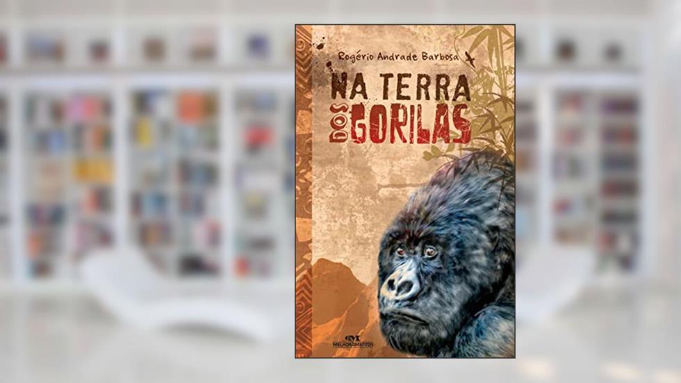 Na Terra dos Gorilas, do autor Rogério Andrade Barbosa