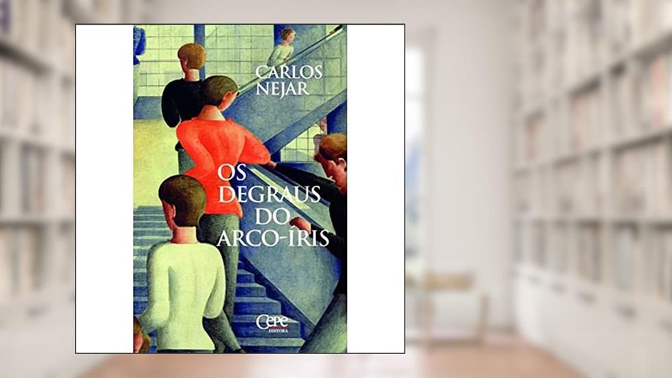 OS DEGRAUS DO ARCO-ÍRIS, do autor Carlos Nejar