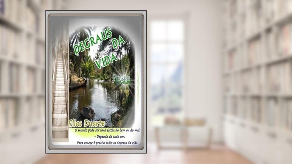 Degraus da Vida, do autor Elias Duarte