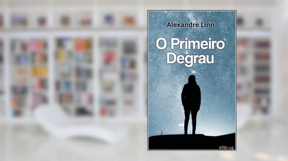 O Primeiro Degrau, do autor Alexandre De Almeida