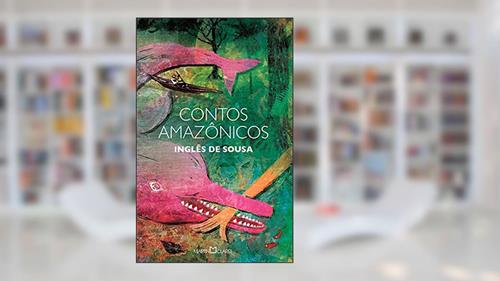 Capa de Contos amazônicos: 218, do autor Inglês de Sousa