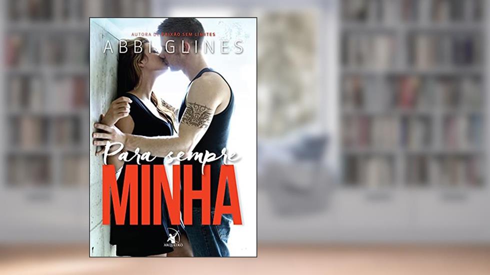 Para sempre minha (Rosemary Beach Livro 9), do autor Abbi Glines