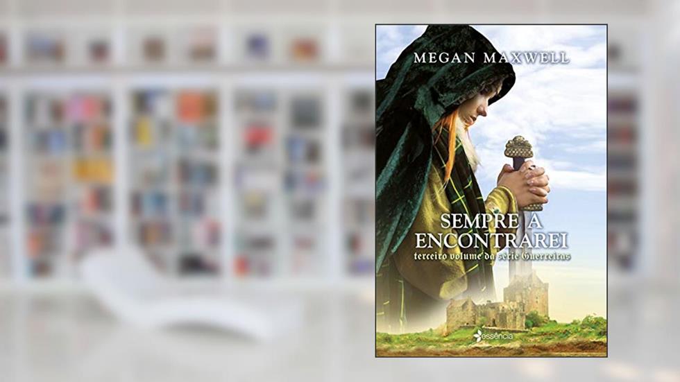 Sempre a encontrarei, do autor Megan Maxwell