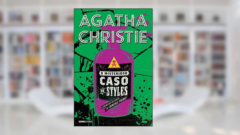 O Misterioso Caso de Styles, do autor Agatha Christie