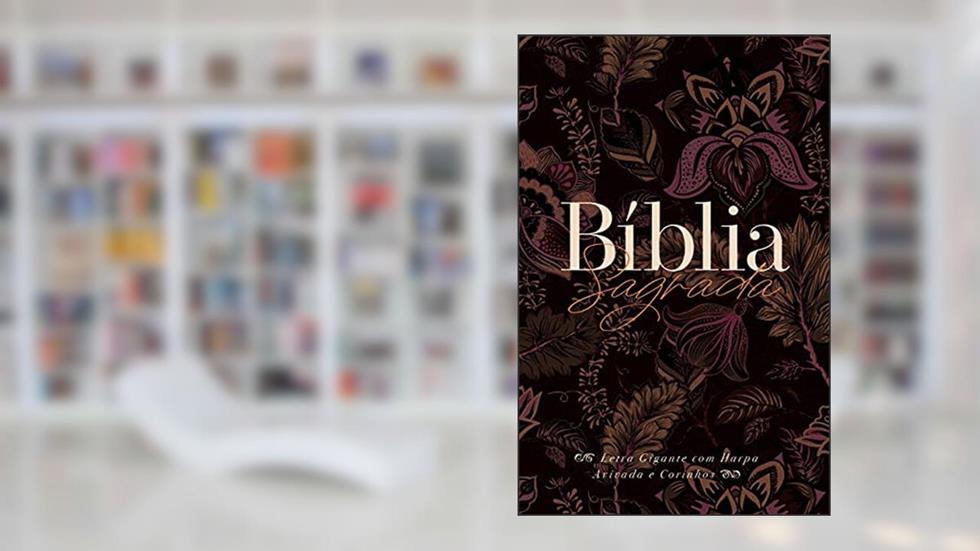 Bíblia ARC Perfume de Cristo - Letra Gigante: Com Harpa Avivada e Corinhos, do autor Maquinaria Sankto