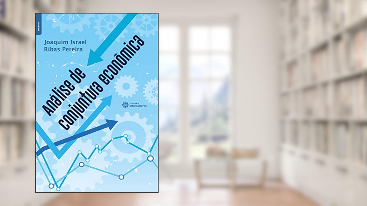 Análise de conjuntura econômica, do autor Joaquim Israel Ribas Pereira