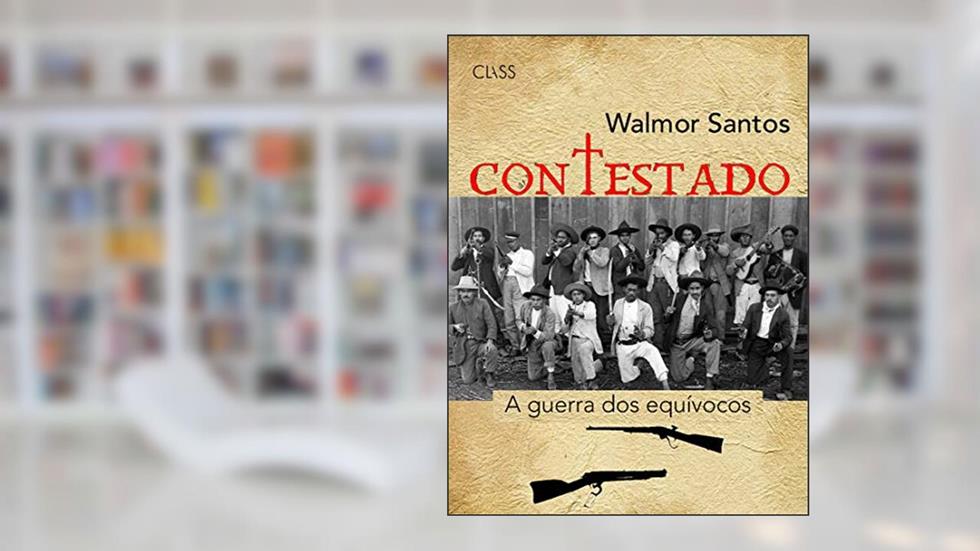 Contestado: A guerra dos equívocos, do autor Walmor Santos