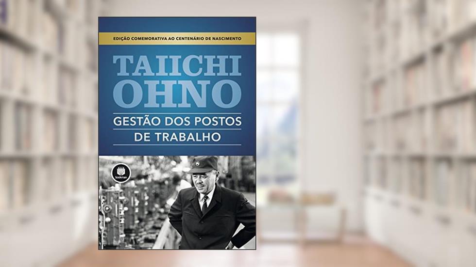 Gestão dos postos de trabalho, do autor Taiichi Ohno