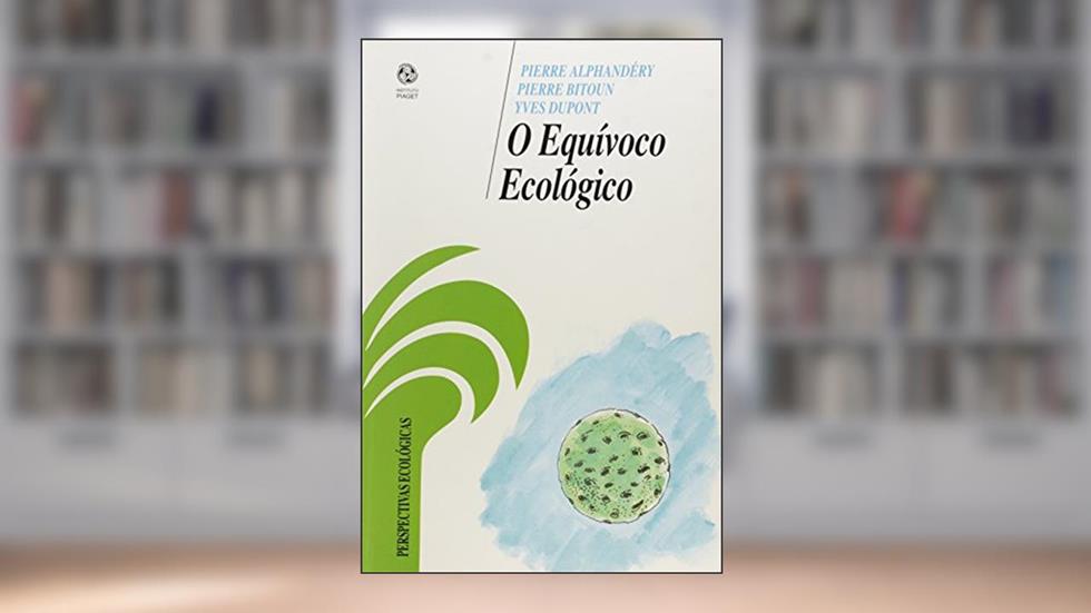 O Equivoco Ecológico, do autor Pierre Alphandéry