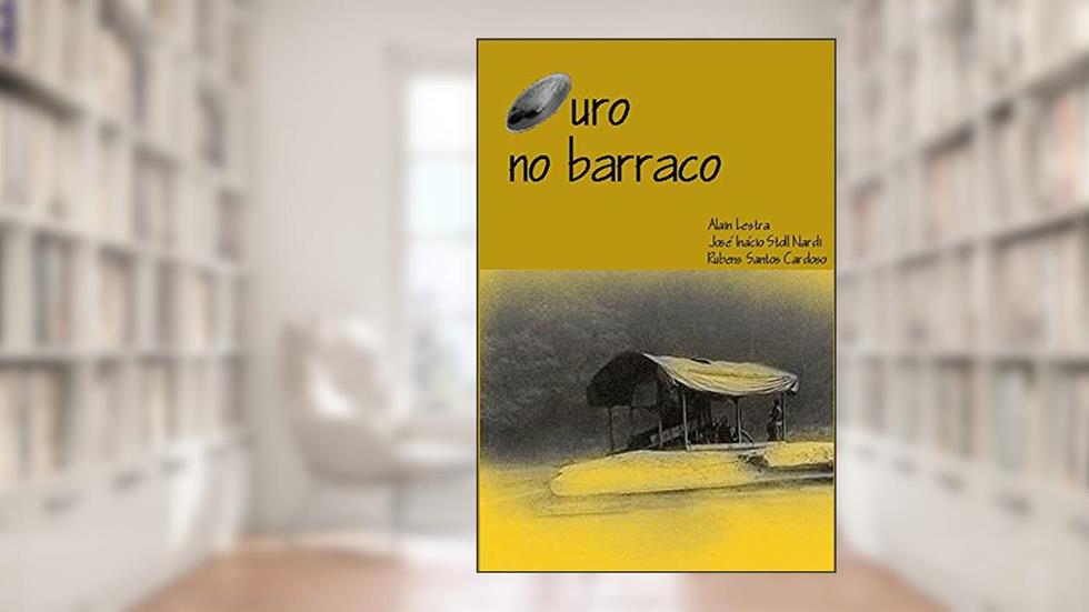 Ouro no barraco: versão em português, do autor Alain Lestra; José Nardi; Rubens Cardoso
