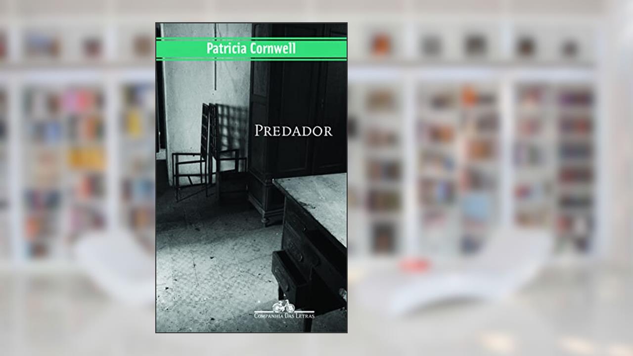 Predador, do autor Patricia Cornwell