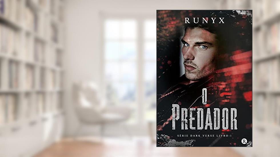 O PREDADOR (DARK VERSE Livro 1), do autor RuNyx .