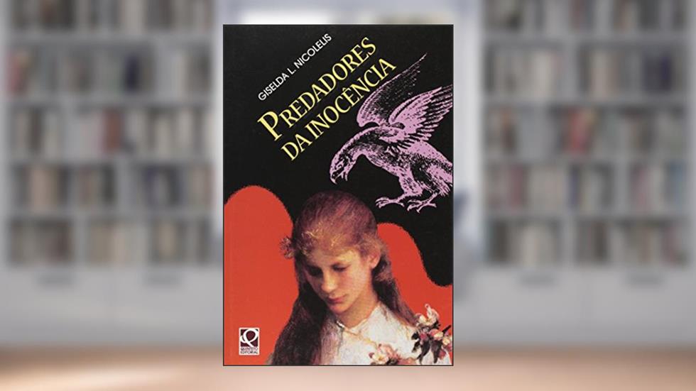 Predadores da Inocência, do autor Giselda Laporta Nicolelis