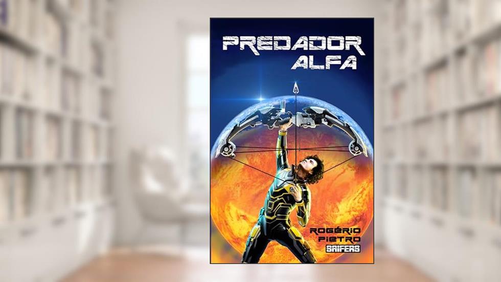 Predador Alfa, do autor Rogério Pietro