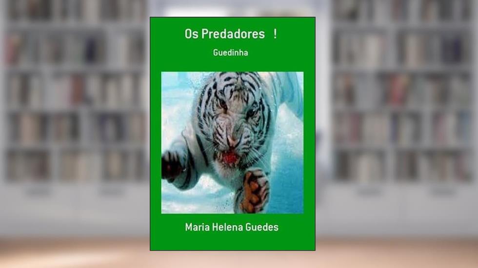 Os Predadores !, do autor Maria Helena Guedes